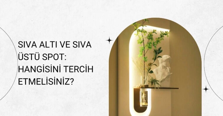 Sıva Altı ve Sıva Üstü LED Panel Farkları ve Montaj Önerileri | Aydınlatma Dünyam Blog
