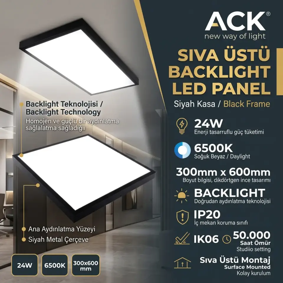 ACK 24 W Siyah 6500K Siva Üstü Backlight 300mmX600mm