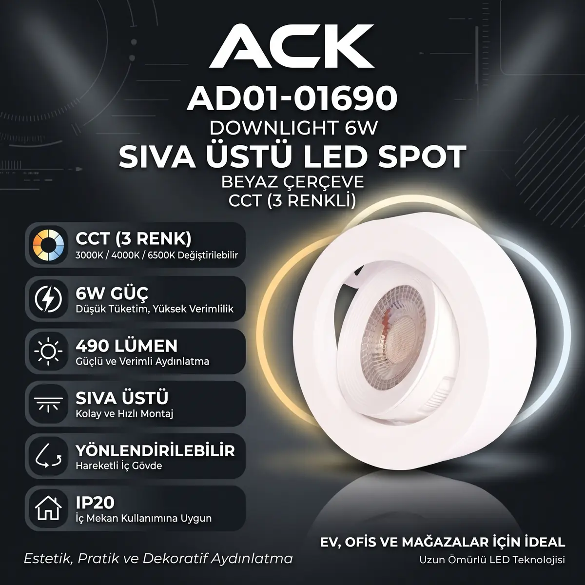 ACK AD01-01690 Downlight 6W Beyaz Çerçeve Cct Ip20 Siva Üstü